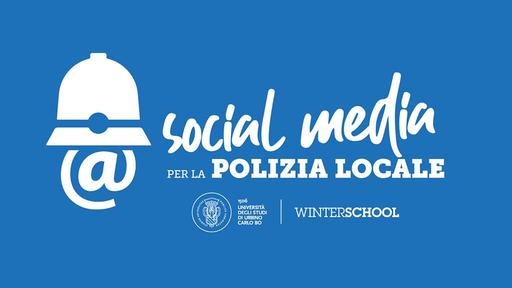 Uniurb lancia la winter school “Social media per la polizia locale” e non solo!